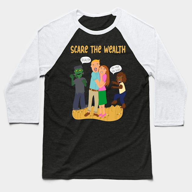 Scare the Wealth Baseball T-Shirt by Alissa Carin